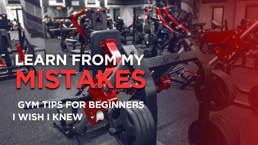 GYM TIPS FOR BEGINNERS